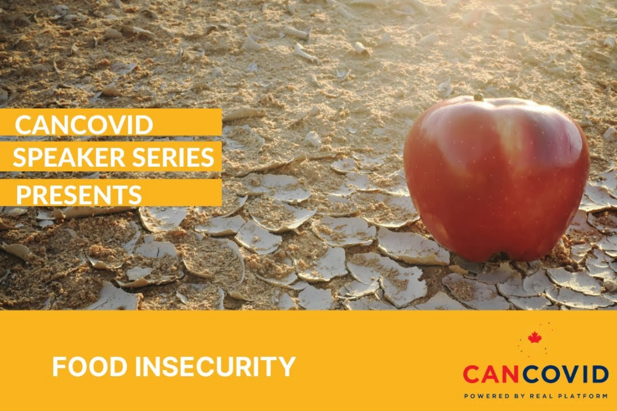 CanCOVID Speaker Series: Food Insecurity